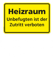 Textschild Heizraum - Unbefugten ist der Zutritt verboten